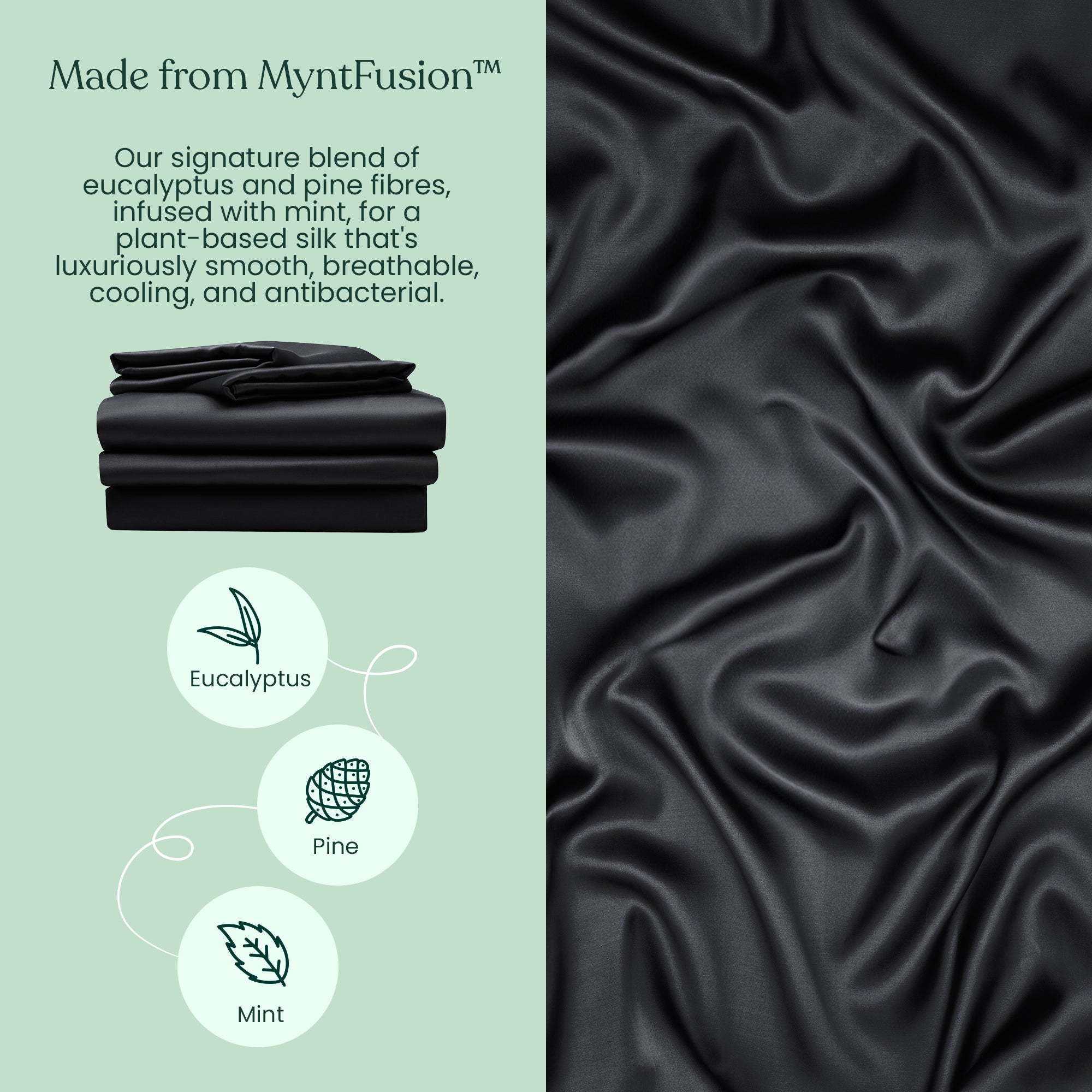 A dark, luxurious silky fabric is shown beside text about the Mynt Lab Complete Sheet Set (4-Piece), a plant-based blend of eucalyptus, pine fibres, and mint for silky soft sheets. Simple icons for eucalyptus, pine, and mint are featured.